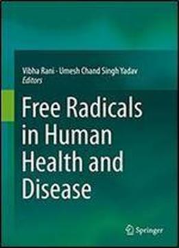 Free Radicals In Human Health And Disease
