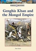 Genghis Khan And The Mongol Empire (World History)