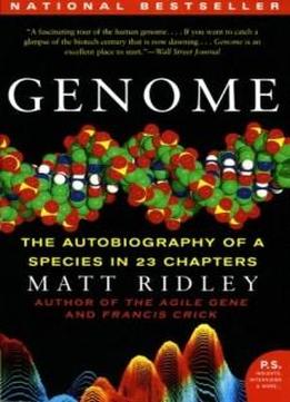 Genome: The Autobiography of a Species in 23 Chapters (P.S.)