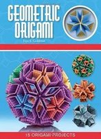Geometric Origami (Origami Books)