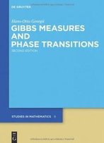 Gibbs Measures And Phase Transitions (De Gruyter Studies In Mathematics)