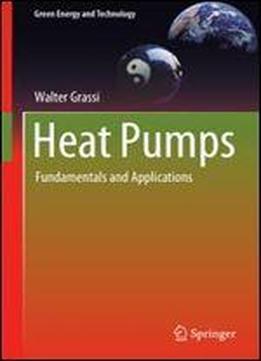 Heat Pumps: Fundamentals And Applications (green Energy And Technology)