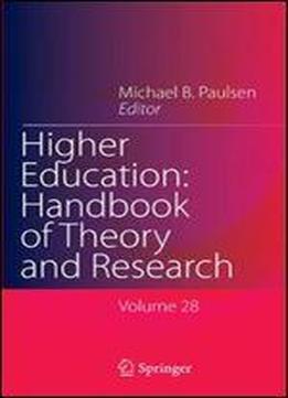 Higher Education: Handbook Of Theory And Research: Volume 28