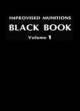 Improvised Munitions Black Book Vol. 1