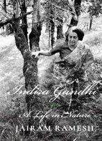 Indira Gandhi: A Life In Nature