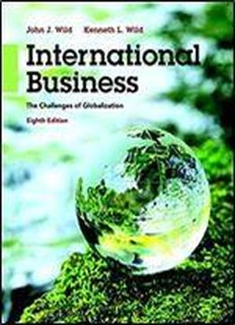 International Business: The Challenges Of Globalization (8th Edition)