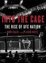 Into The Cage: The Rise Of Ufc Nation
