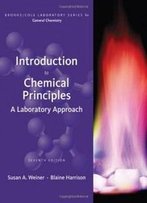 Introduction To Chemical Principles: A Laboratory Approach (Brooks/Cole Laboratory Series For General Chemistry)