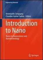 Introduction To Nano: Basics To Nanoscience And Nanotechnology (Engineering Materials)