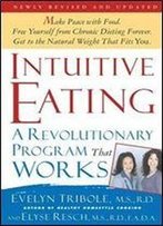 Intuitive Eating: A Revolutionary Program That Works (2nd Edition)