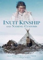 Inuit Kinship And Naming Customs