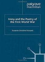 Irony And The Poetry Of The First World War