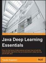 Java Deep Learning Essentials, 1e