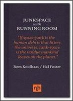 Junkspace With Running Room
