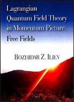 Lagrangian Quantum Field Theory In Momentum Picture