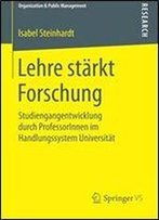 Lehre Starkt Forschung: Studiengangentwicklung Durch Professorinnen Im Handlungssystem Universitat (Organization & Public Management) (German Edition)