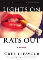 Lights On, Rats Out: A Memoir