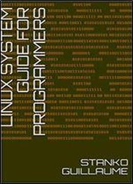 Linux System Guide For Programmers
