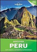 Lonely Planet Discover Peru, 3rd Edition (Travel Guide)