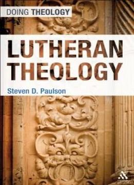 Lutheran Theology (doing Theology)