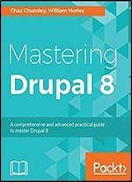 Mastering Drupal 8