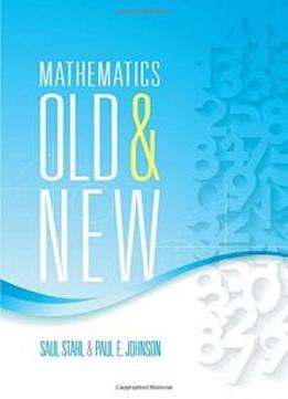 Mathematics Old And New (dover Books On Mathematics)