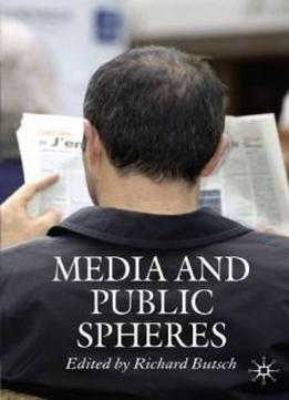 Media and Public Spheres