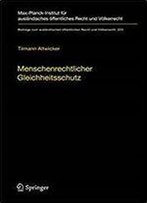 Menschenrechtlicher Gleichheitsschutz (Beitrage Zum Auslandischen Offentlichen Recht Und Volkerrecht) (German Edition)