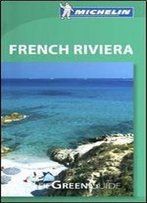 Michelin Green Guide French Riviera (Green Guide/Michelin)
