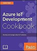 Microsoft Azure Iot Development Cookbook