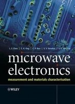 Microwave Electronics: Measurement And Materials Characterization