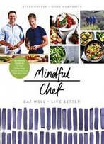 Mindful Chef: The No 1 Healthy Eating Book Of 2017