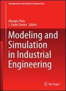 Modeling And Simulation In Industrial Engineering (management And Industrial Engineering)
