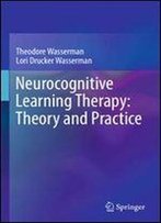 Neurocognitive Learning Therapy: Theory And Practice