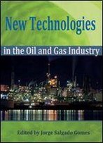 'New Technologies In The Oil And Gas Industry' Ed. By Jorge Salgado Gomes