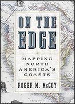 On The Edge: Mapping North America's Coasts