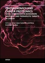 Oncogenomics And Cancer Proteomics: Novel Approaches In Biomarkers Discovery
