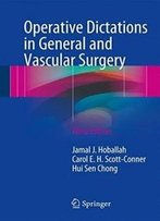 Operative Dictations In General And Vascular Surgery