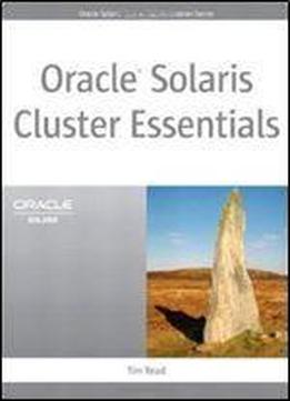 Oracle Solaris Cluster Essentials (solaris System Administration)