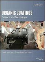 Organic Coatings: Science And Technology, 4th Edition