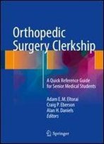 Orthopedic Surgery Clerkship: A Quick Reference Guide For Senior Medical Students