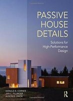 Passive House Details: Solutions For High-Performance Design
