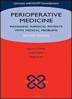 Perioperative Medicine: Managing Surgical Patients With Medical Problems