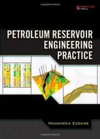 Petroleum Reservoir Engineering Practice