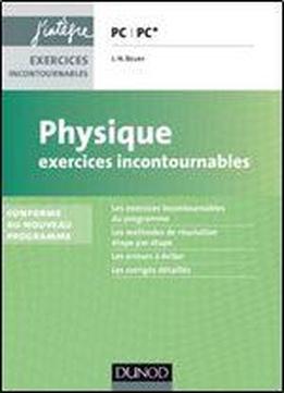 Physique Exercices Incontournables Pc - 2e Edition: Nouveau Programme 2014