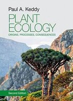 Plant Ecology: Origins, Processes, Consequences