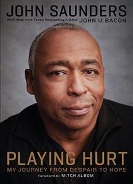 Playing Hurt: My Journey From Despair To Hope
