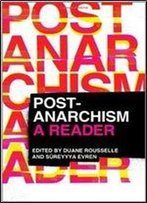 Post-Anarchism: A Reader