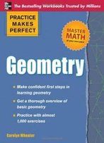 Practice Makes Perfect Geometry (Practice Makes Perfect (Mcgraw-Hill))
