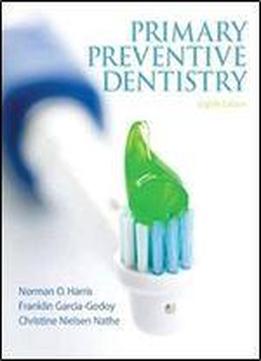 Primary Preventive Dentistry (8th Edition) (primary Preventive Dentistry ( Harris))